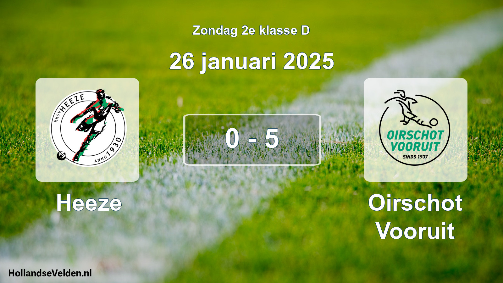 Total number of matches played: Heeze - Oirschot Vooruit 0 - 5 (26 January 2025)