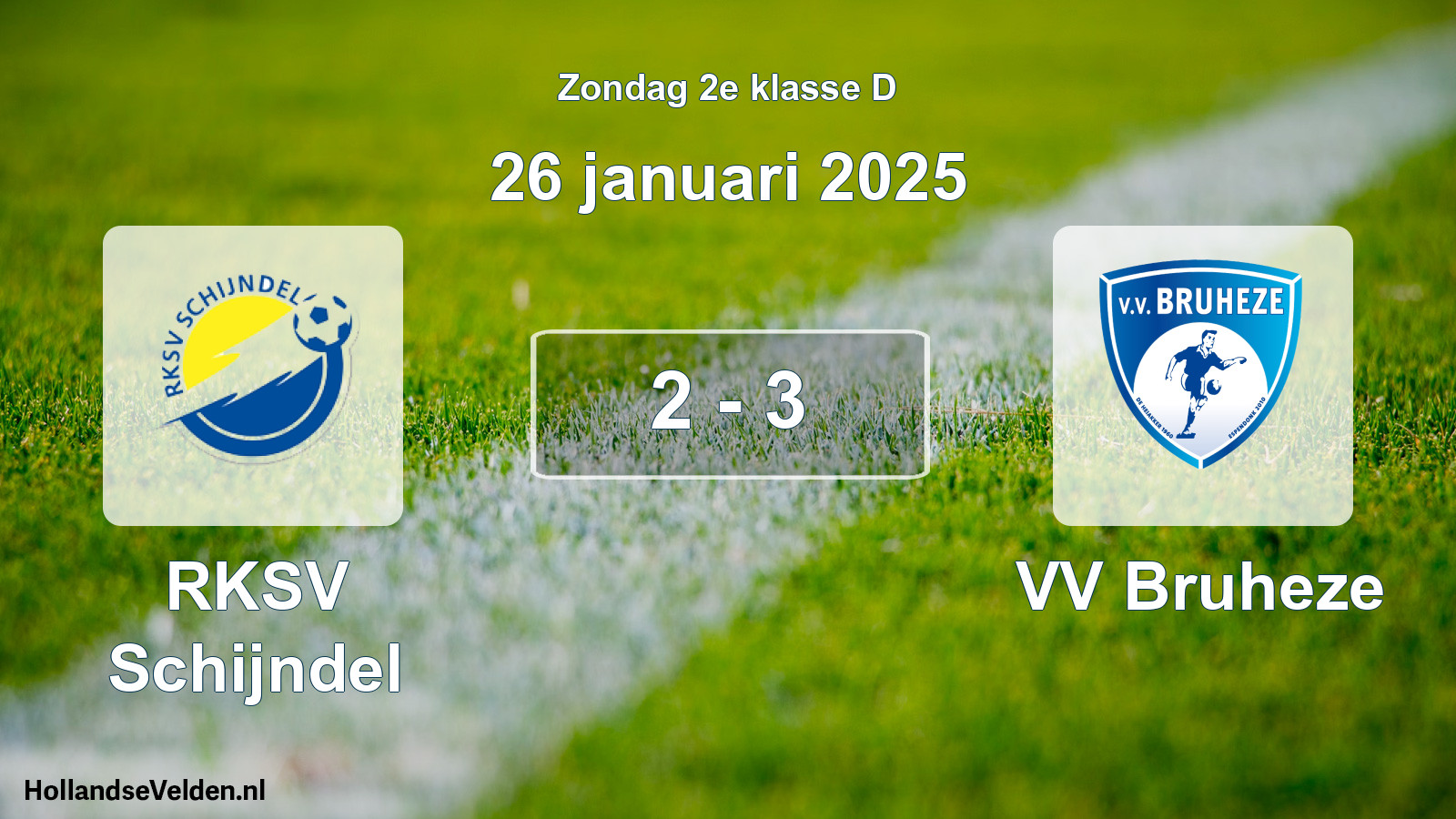 Total number of matches played: RKSV Schijndel - VV Bruheze 2 - 3 (26 January 2025)