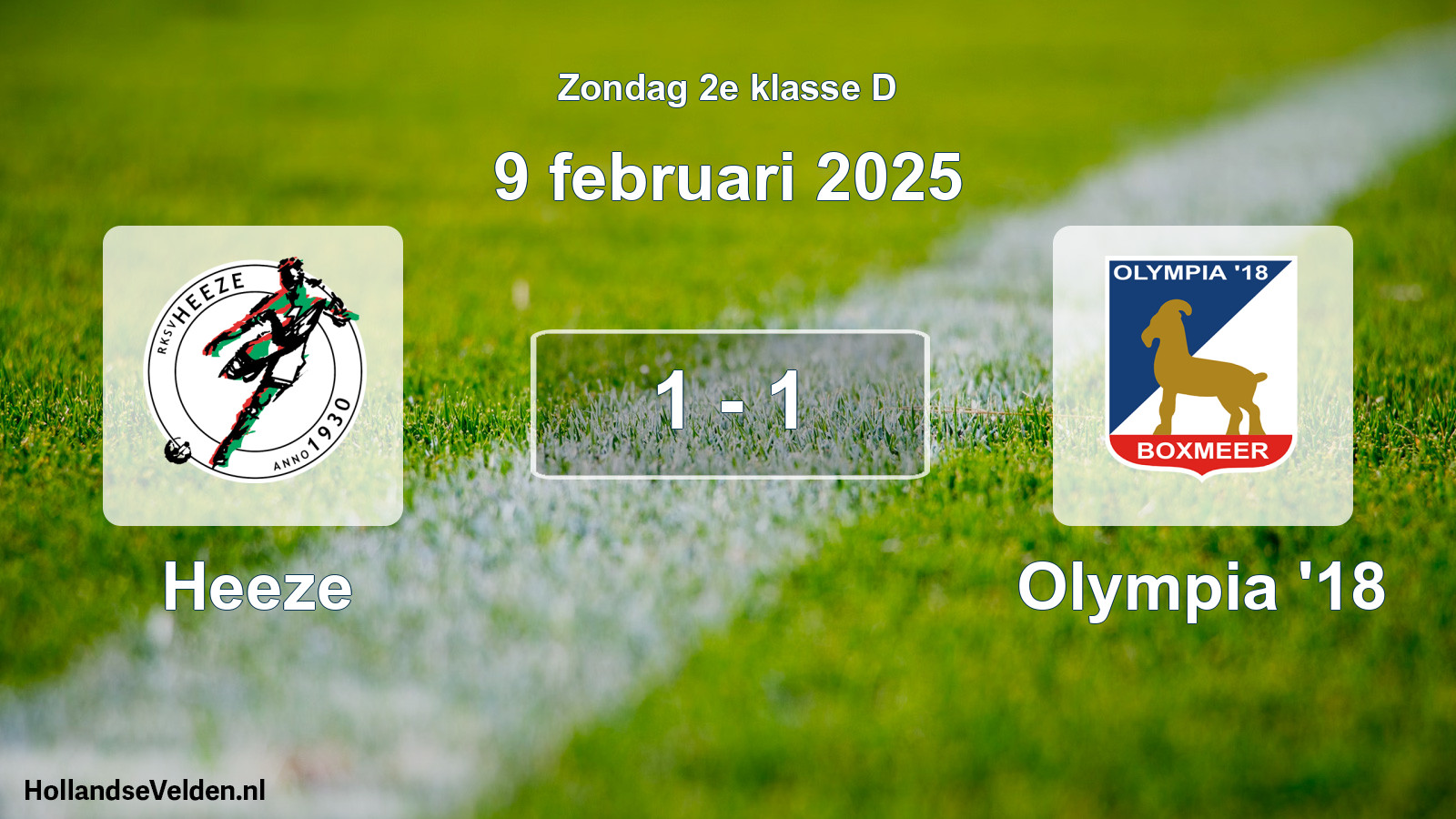 Total number of matches played: Heeze - Olympia '18 1 - 1 (9 February 2025)