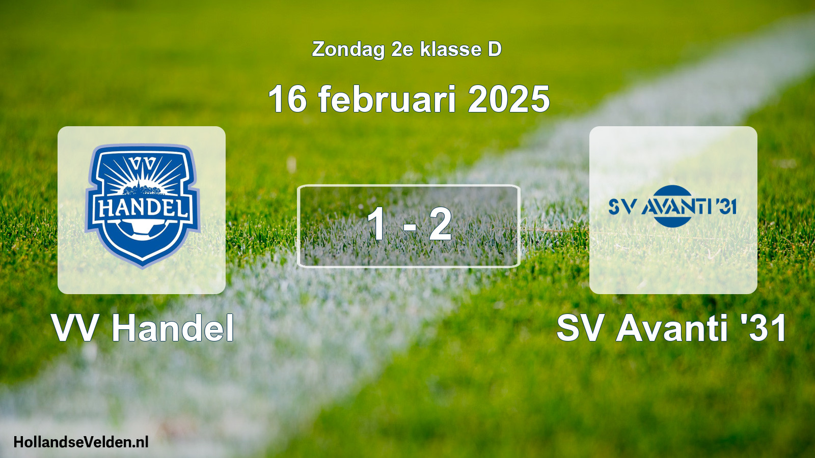 Total number of matches played: VV Handel - SV Avanti '31 1 - 2 (16 February 2025)