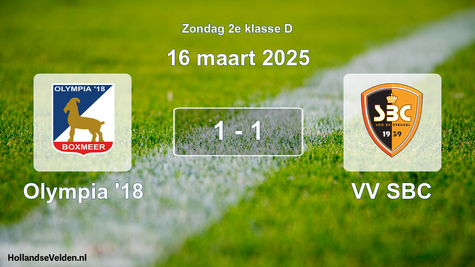 Total number of matches played: Olympia '18 - VV SBC 1 - 1 (16 March 2025)
