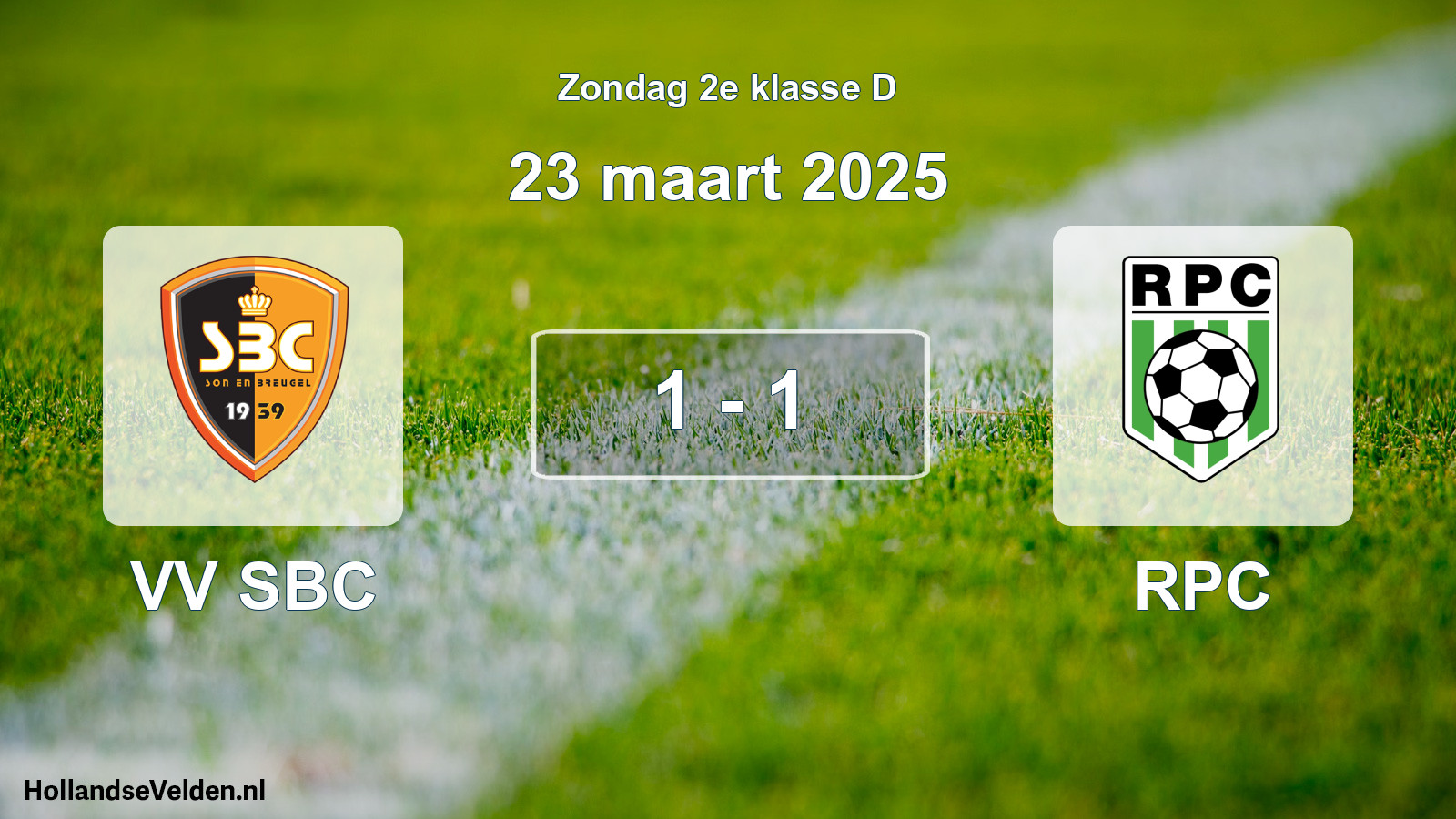 Total number of matches played: VV SBC - RPC 1 - 1 (23 March 2025)