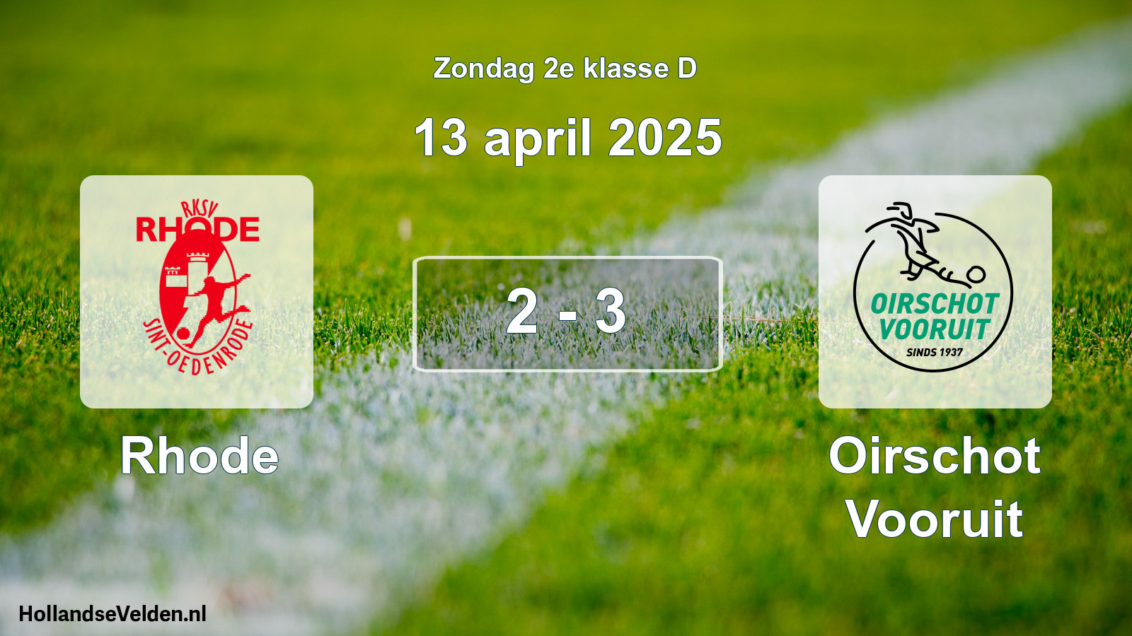 Total number of matches played: Rhode - Oirschot Vooruit 2 - 3 (13 April 2025)