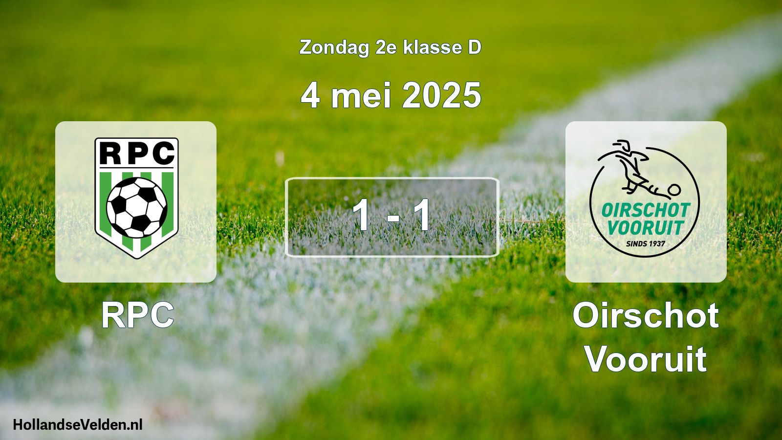 Total number of matches played: RPC - Oirschot Vooruit 1 - 1 (4 May 2025)