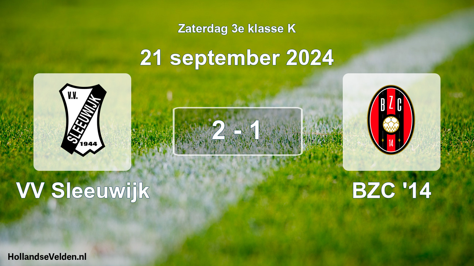 Total number of matches played: VV Sleeuwijk - BZC '14 2 - 1 (21 September 2024)