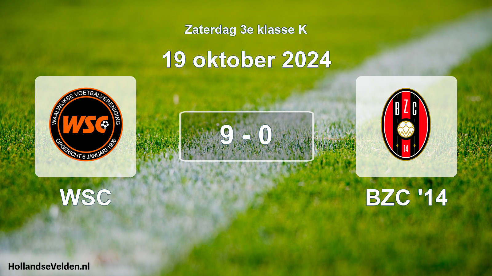 Total number of matches played: WSC - BZC '14 9 - 0 (19 October 2024)