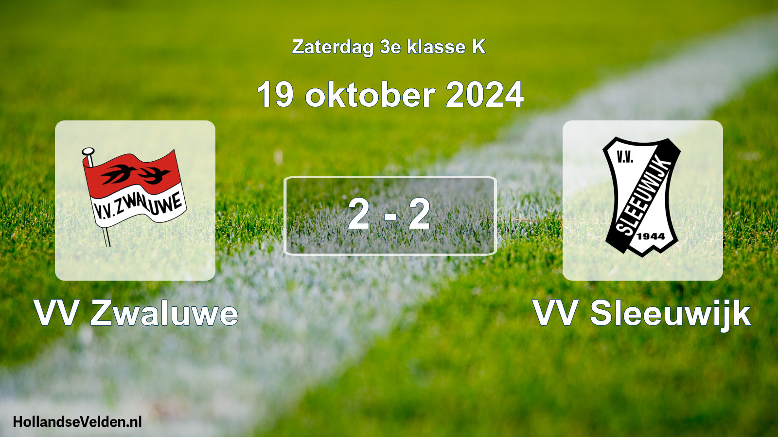 Total number of matches played: VV Zwaluwe - VV Sleeuwijk 2 - 2 (19 October 2024)
