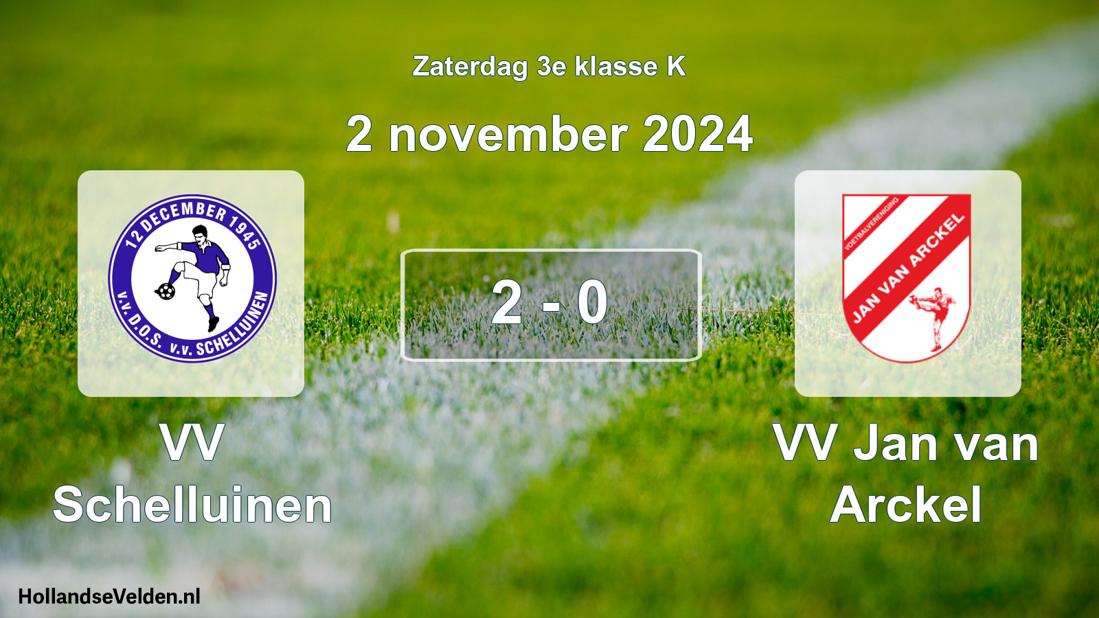 Total number of matches played: VV Schelluinen - VV Jan van Arckel 2 - 0 (2 November 2024)