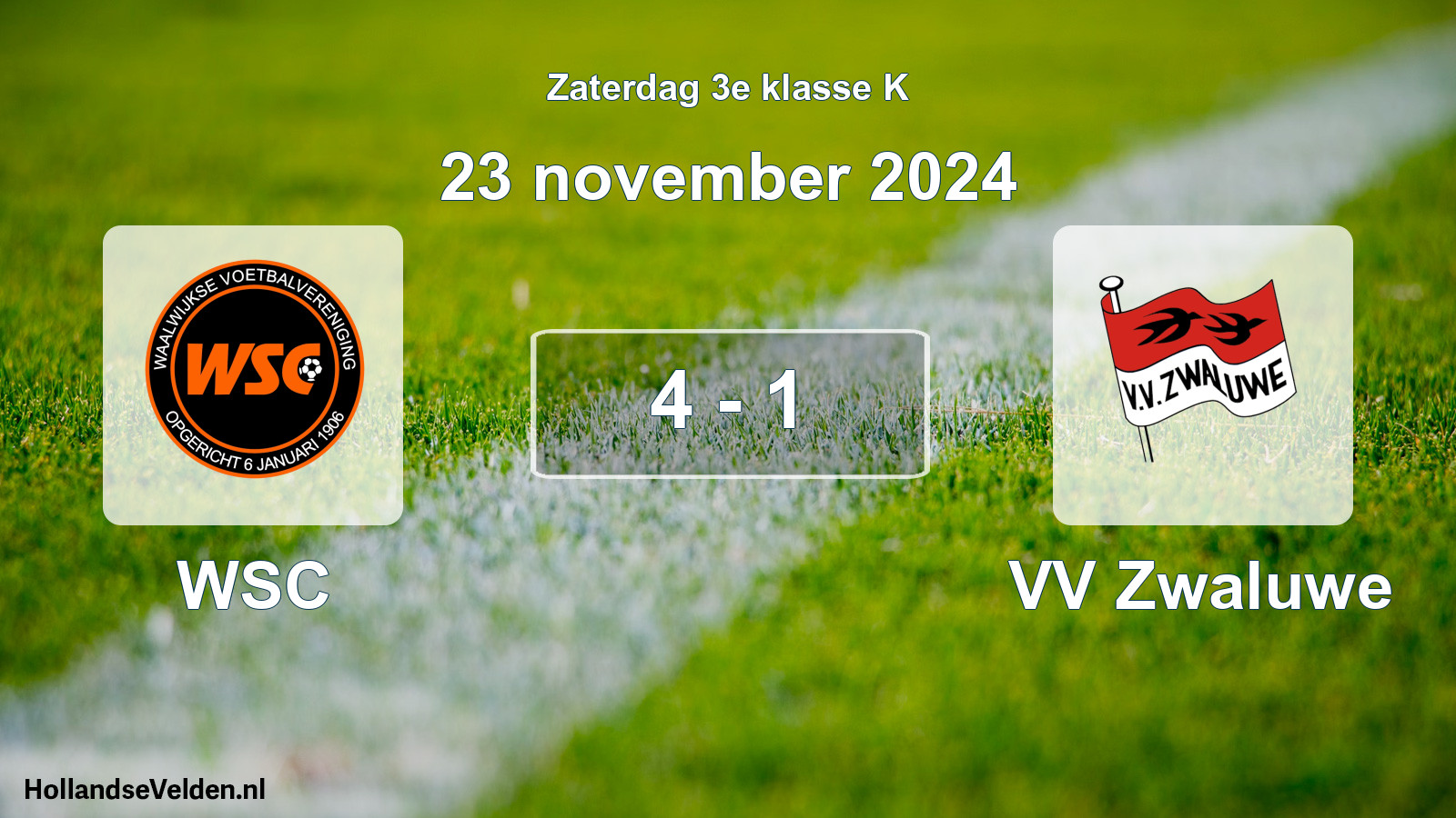 Total number of matches played: WSC - VV Zwaluwe 4 - 1 (23 November 2024)