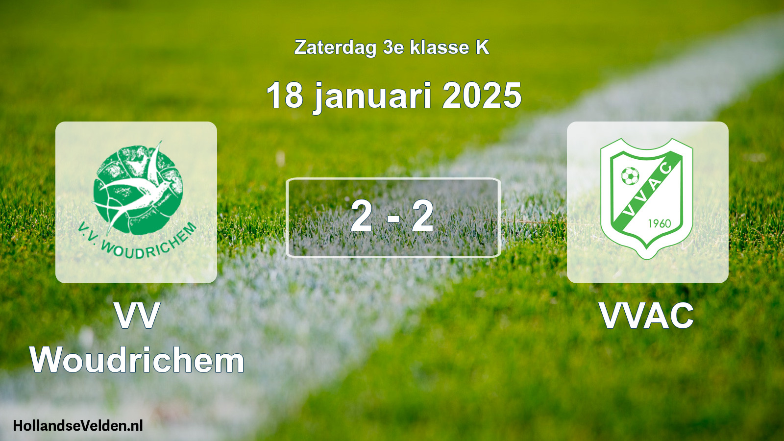 Total number of matches played: VV Woudrichem - VVAC 2 - 2 (18 January 2025)