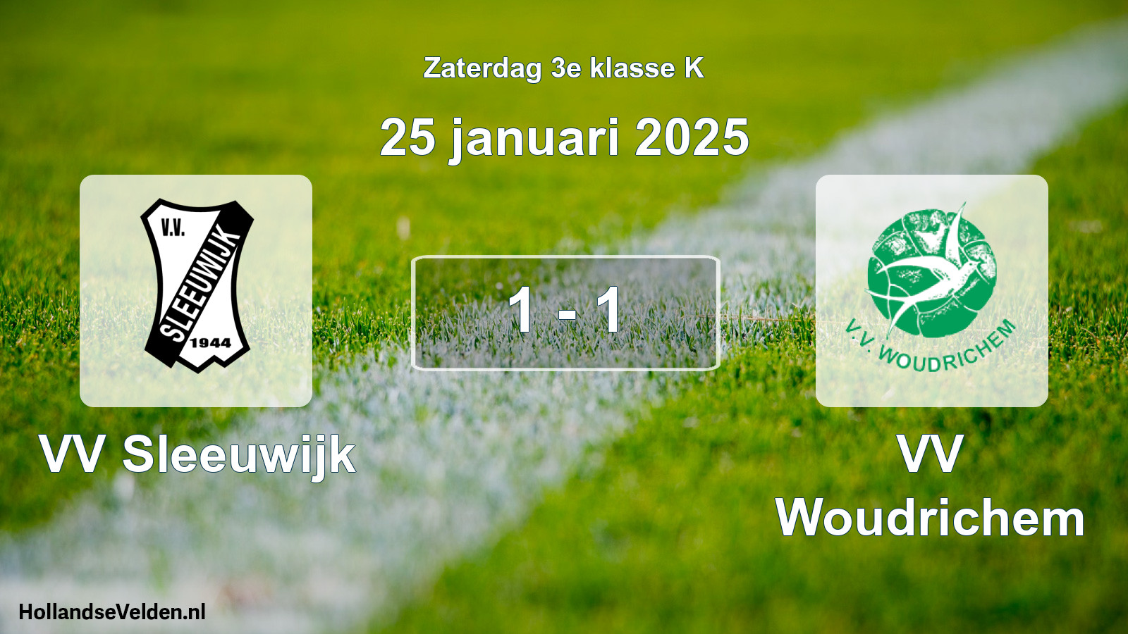 Total number of matches played: VV Sleeuwijk - VV Woudrichem 1 - 1 (25 January 2025)