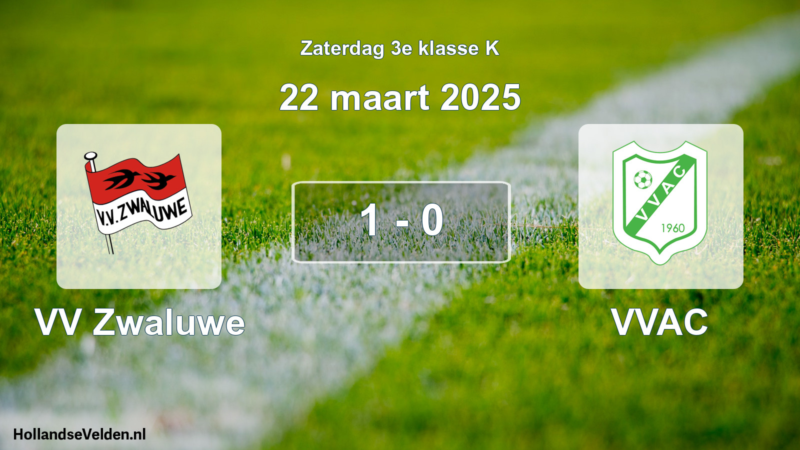 Total number of matches played: VV Zwaluwe - VVAC 1 - 0 (22 March 2025)