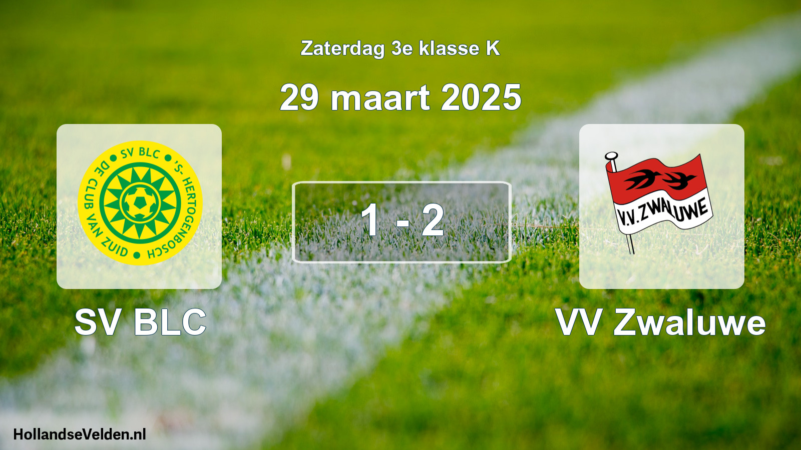 Total number of matches played: SV BLC - VV Zwaluwe 1 - 2 (29 March 2025)