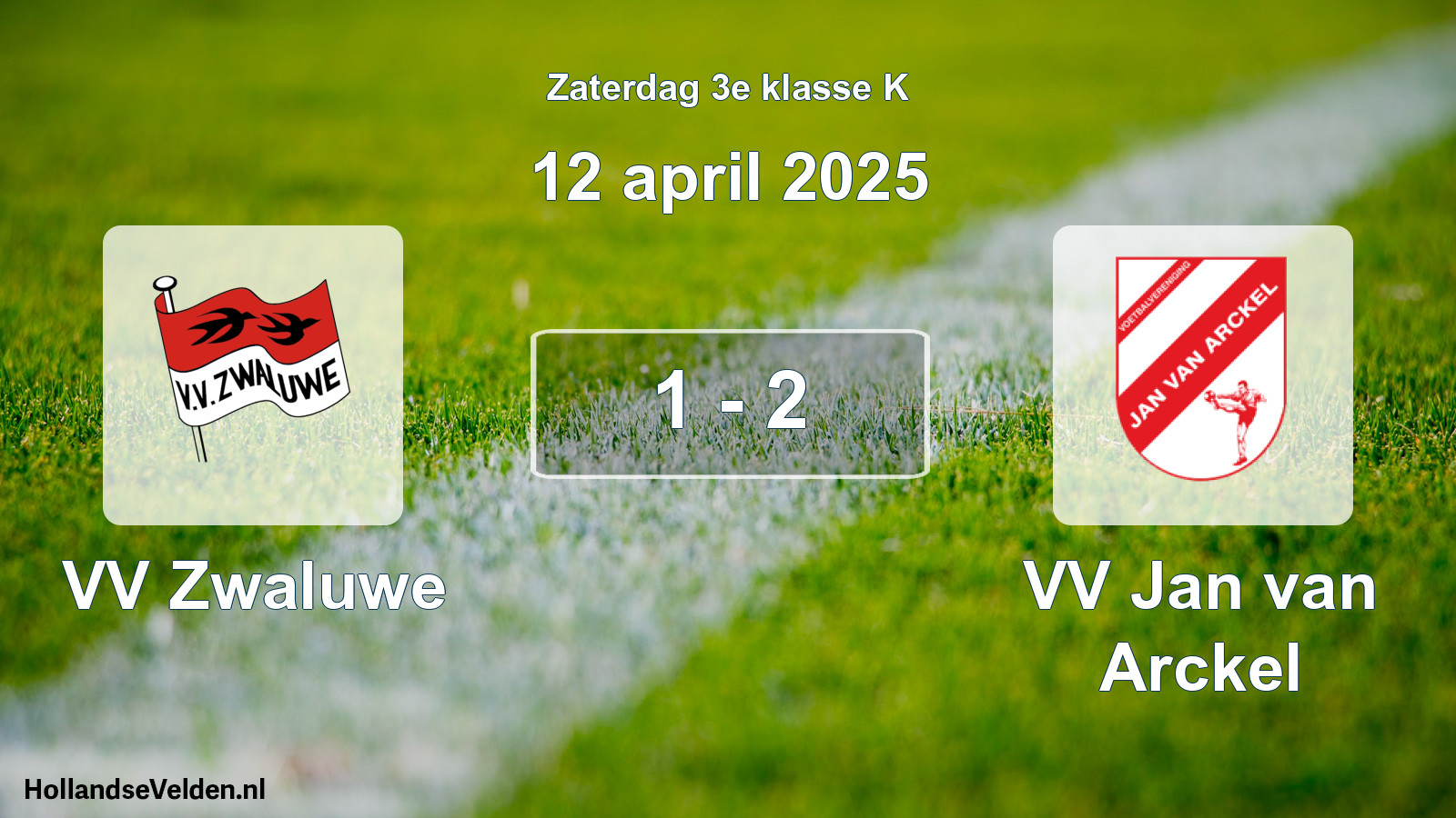 Total number of matches played: VV Zwaluwe - VV Jan van Arckel 1 - 2 (12 April 2025)