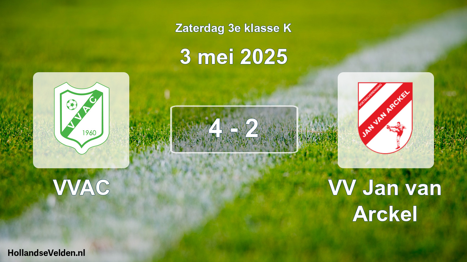 Total number of matches played: VVAC - VV Jan van Arckel 4 - 2 (3 May 2025)