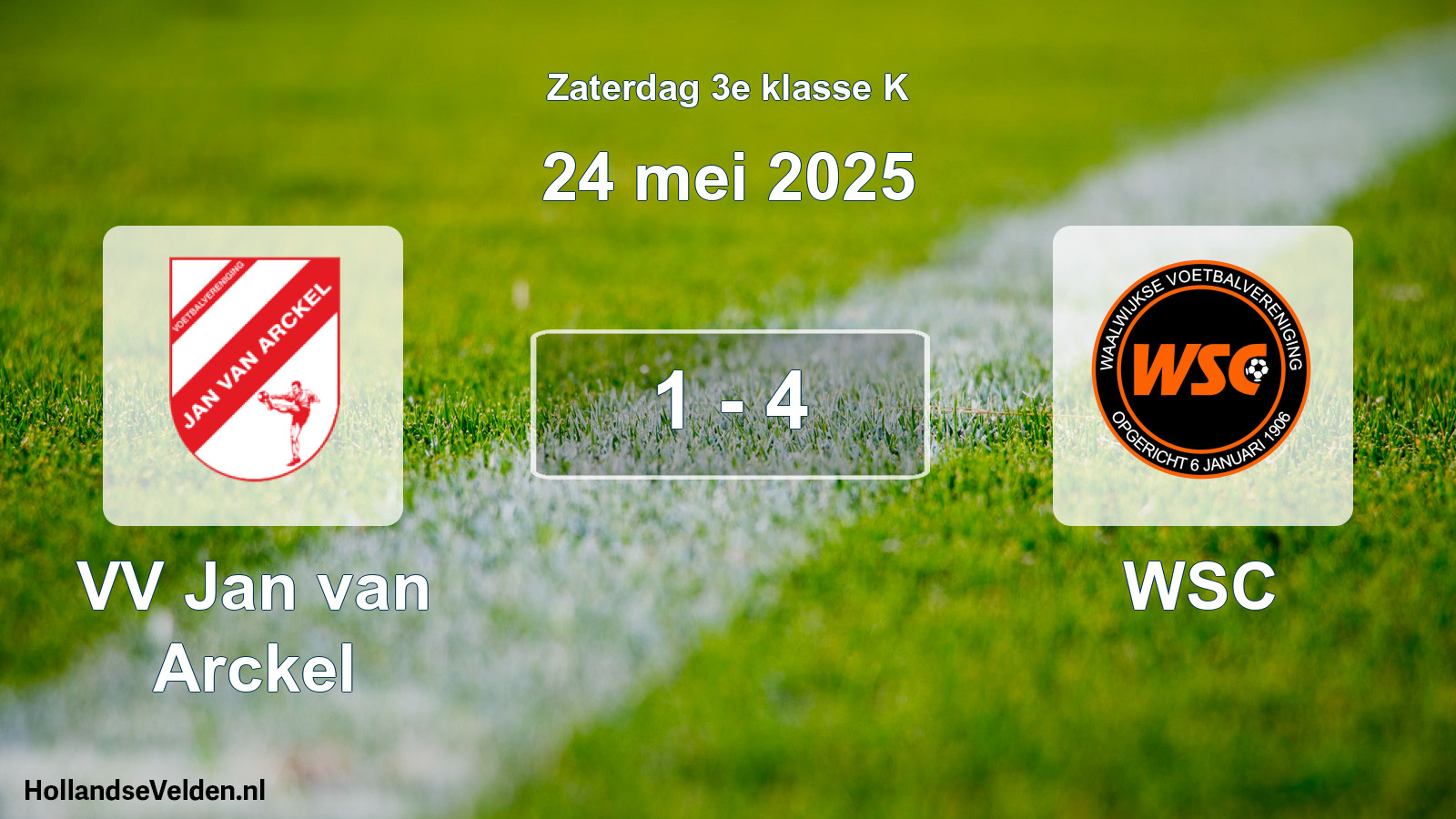 Total number of matches played: VV Jan van Arckel - WSC 1 - 4 (24 May 2025)