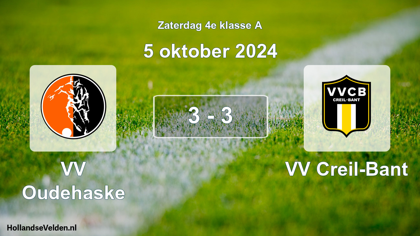 Total number of matches played: VV Oudehaske - VV Creil-Bant 3 - 3 (5 October 2024)