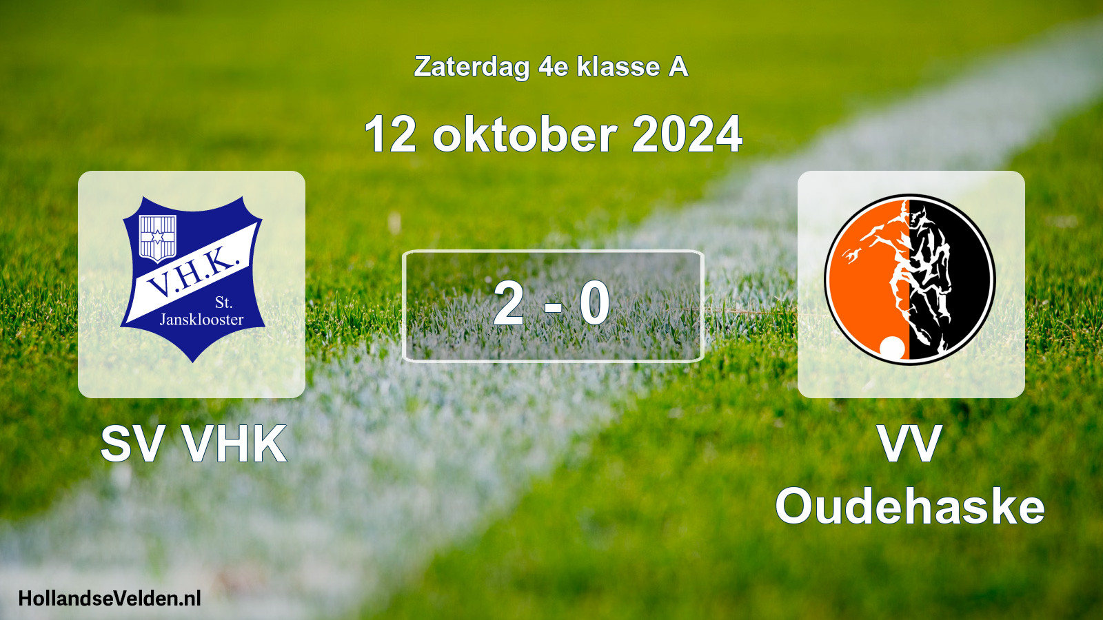 Total number of matches played: SV VHK - VV Oudehaske 2 - 0 (12 October 2024)
