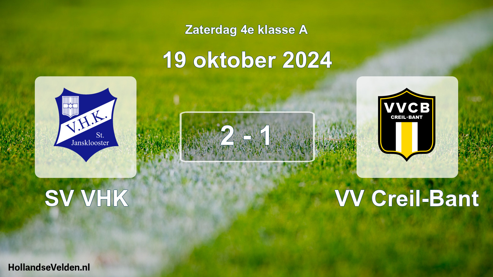 Total number of matches played: SV VHK - VV Creil-Bant 2 - 1 (19 October 2024)
