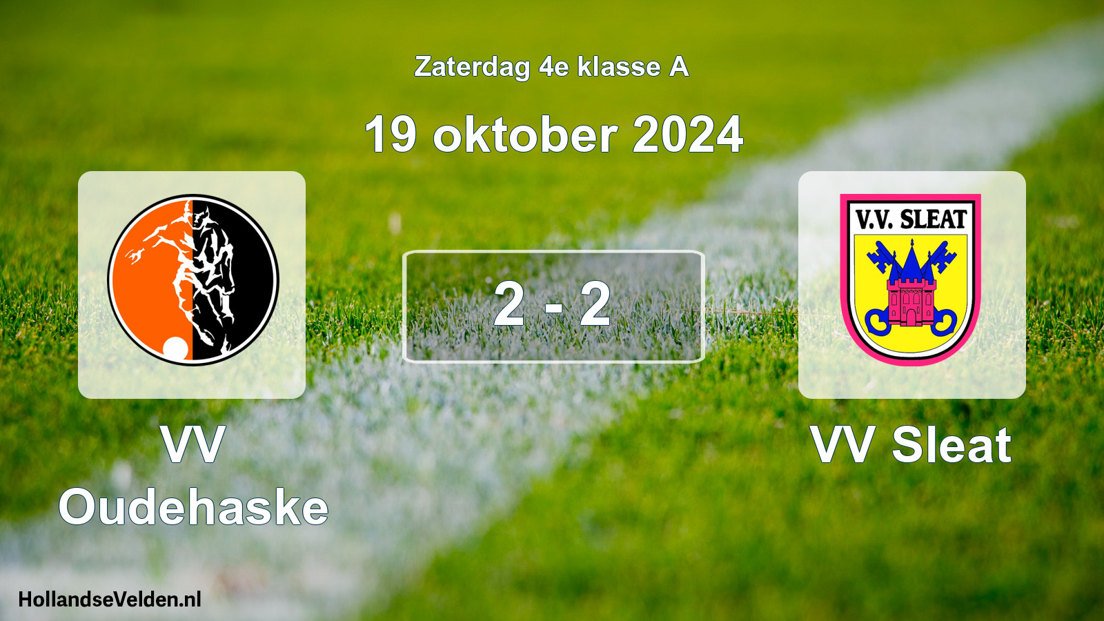 Total number of matches played: VV Oudehaske - VV Sleat 2 - 2 (19 October 2024)