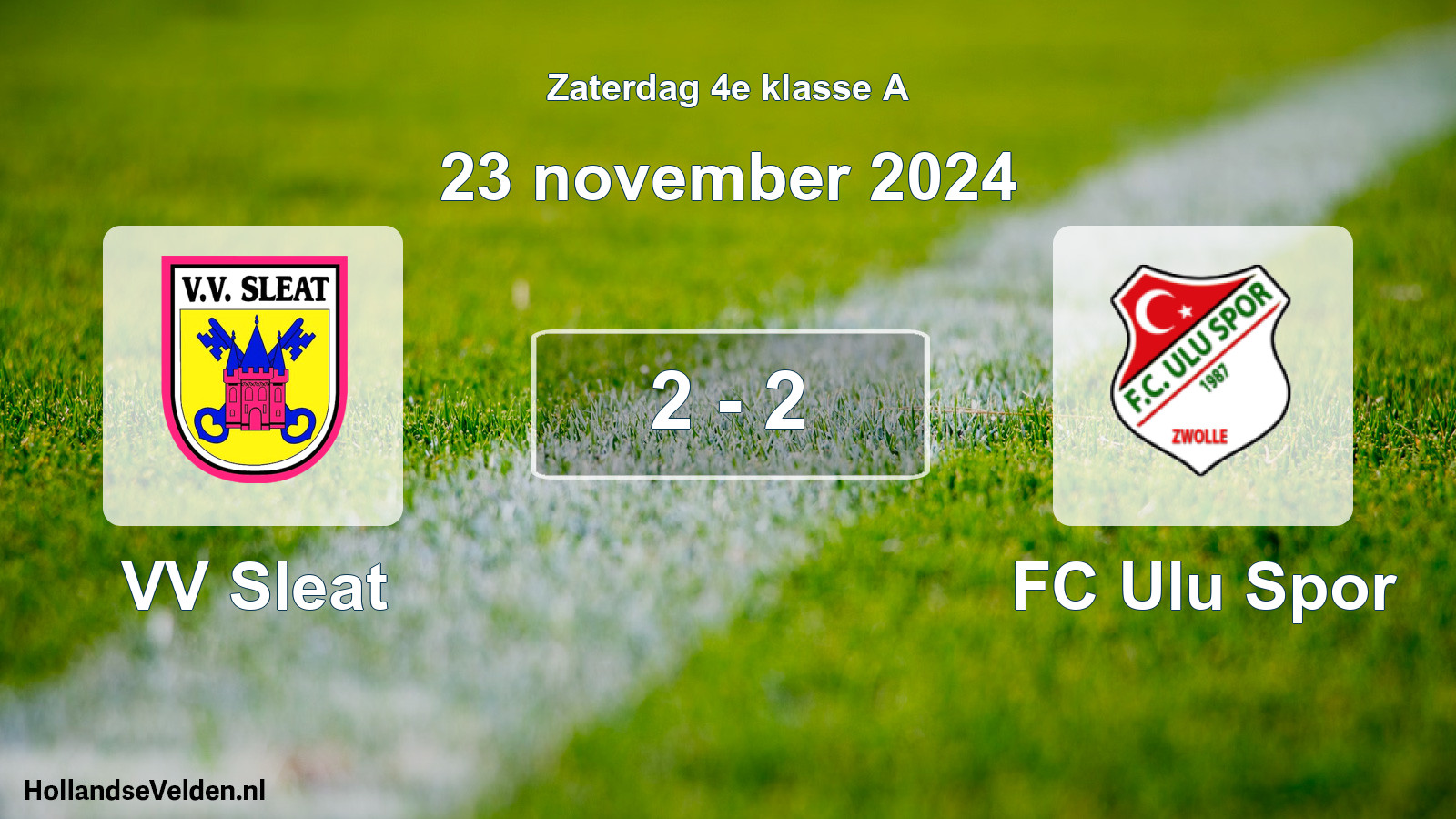 Total number of matches played: VV Sleat - FC Ulu Spor 2 - 2 (23 November 2024)