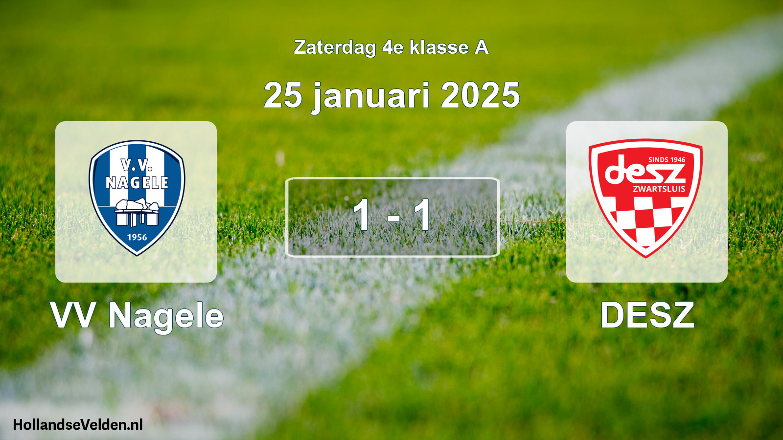 Total number of matches played: VV Nagele - DESZ 1 - 1 (25 January 2025)
