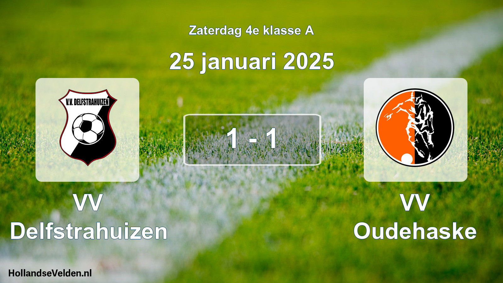 Total number of matches played: VV Delfstrahuizen - VV Oudehaske 1 - 1 (25 January 2025)