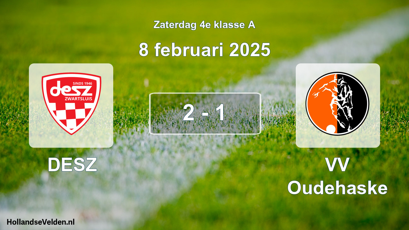 Total number of matches played: DESZ - VV Oudehaske 2 - 1 (8 February 2025)