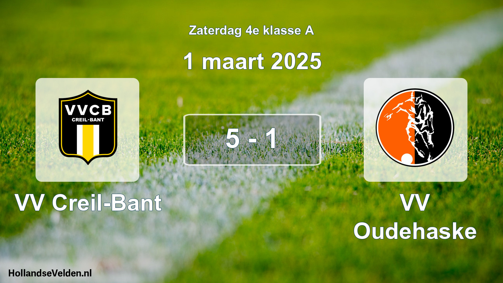 Total number of matches played: VV Creil-Bant - VV Oudehaske 5 - 1 (1 March 2025)