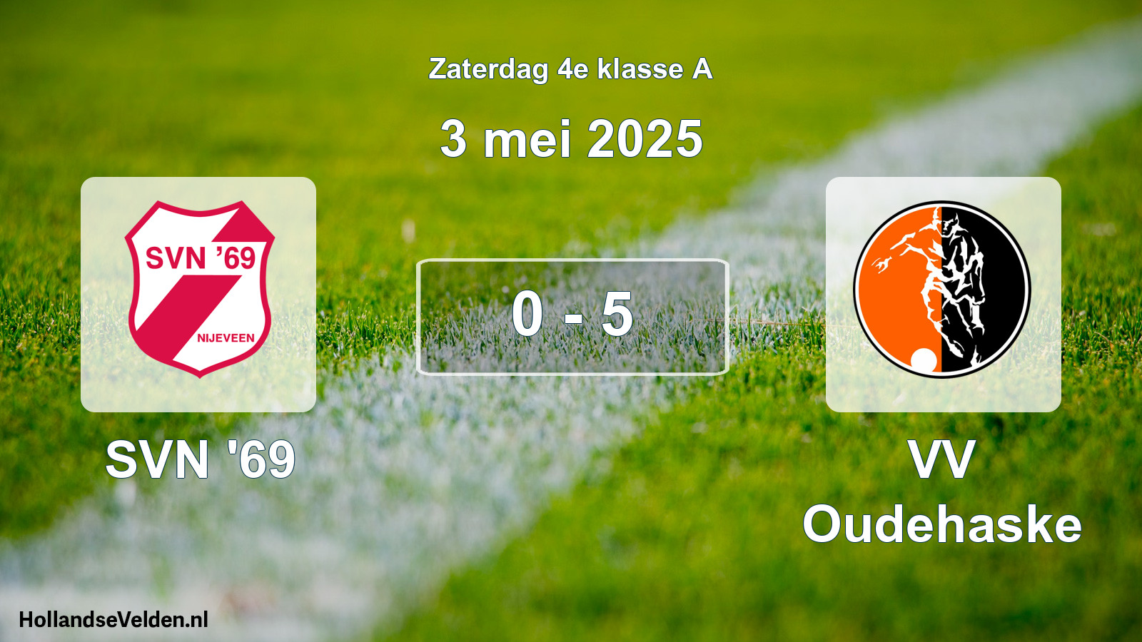 Total number of matches played: SVN '69 - VV Oudehaske 0 - 5 (3 May 2025)