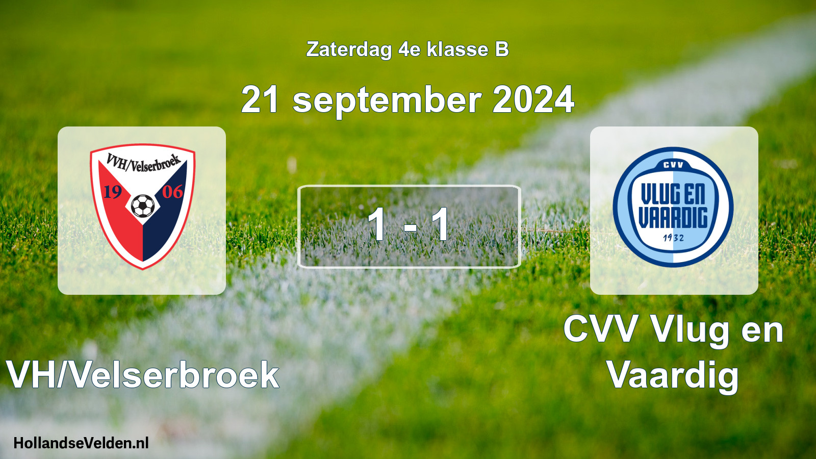 Total number of matches played: VVH/Velserbroek - CVV Vlug en Vaardig 1 - 1 (21 September 2024)
