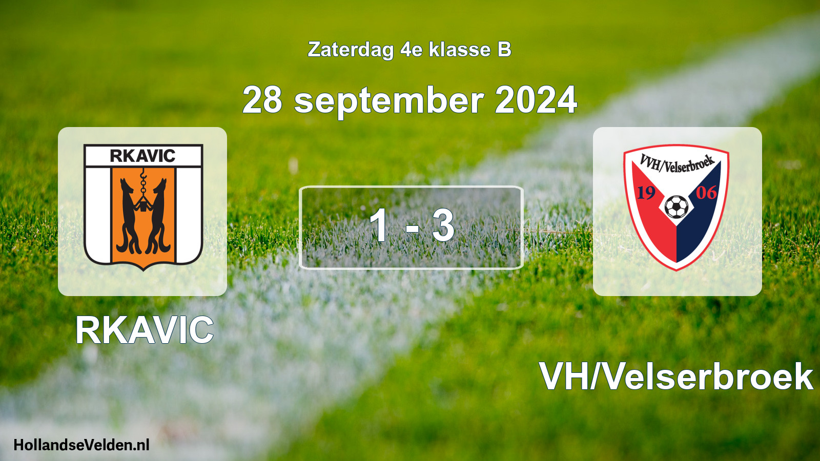 Total number of matches played: RKAVIC - VVH/Velserbroek 1 - 3 (28 September 2024)