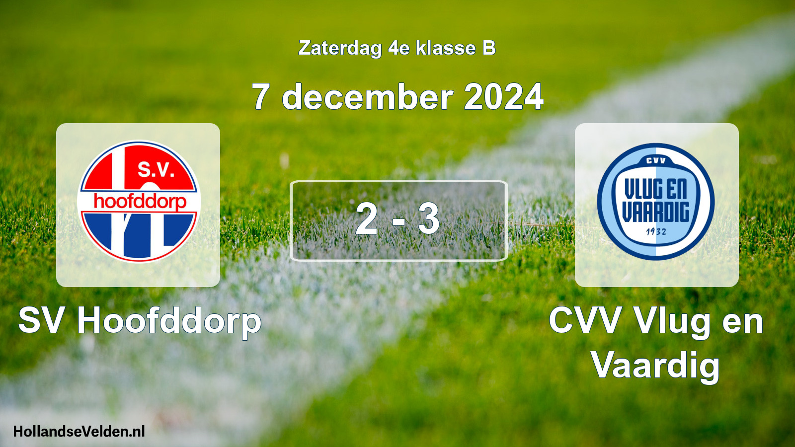 Total number of matches played: SV Hoofddorp - CVV Vlug en Vaardig 2 - 3 (7 December 2024)