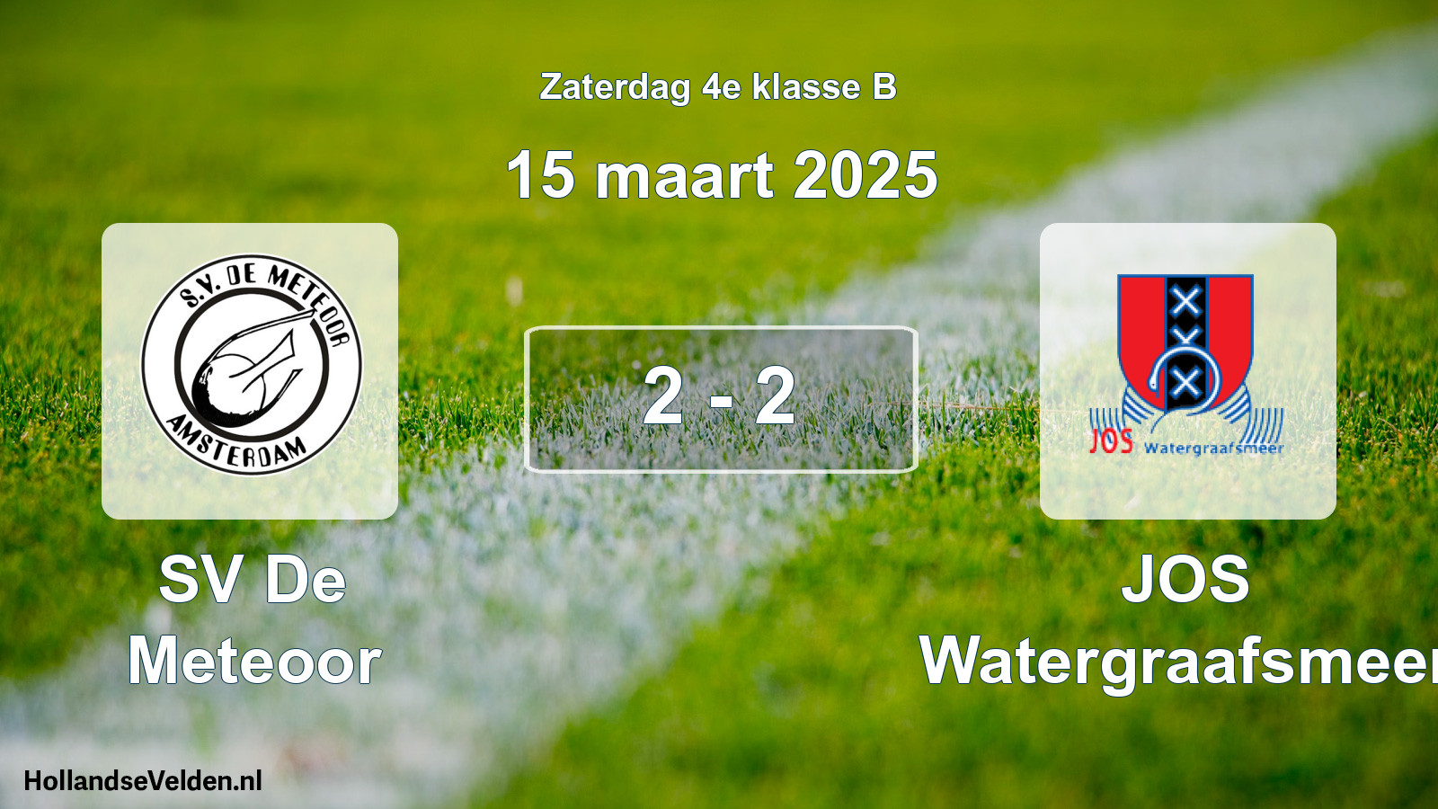 Total number of matches played: SV De Meteoor - JOS Watergraafsmeer 2 - 2 (15 March 2025)