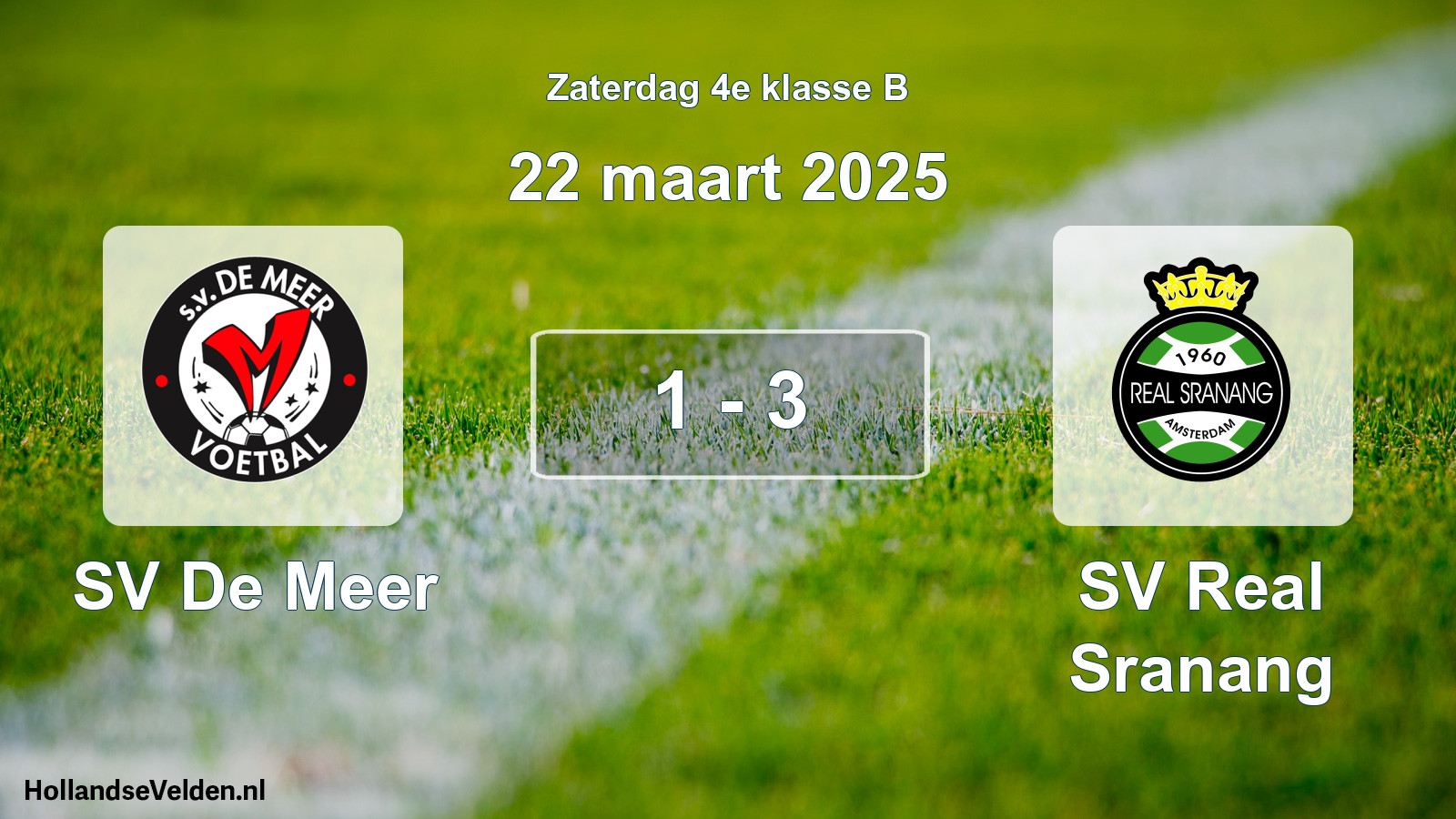 Total number of matches played: SV De Meer - SV Real Sranang 1 - 3 (22 March 2025)