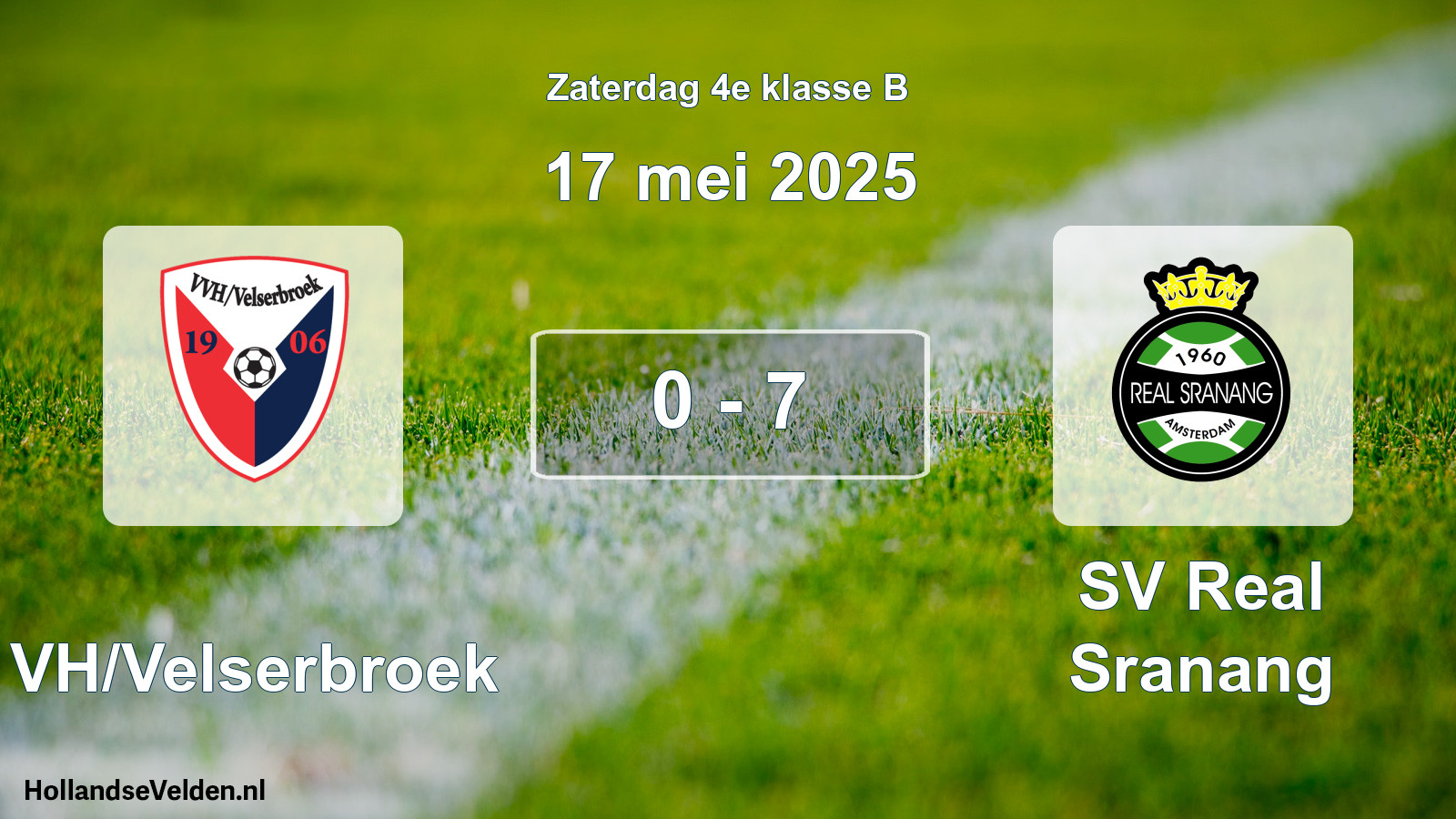 Total number of matches played: VVH/Velserbroek - SV Real Sranang 0 - 7 (17 May 2025)
