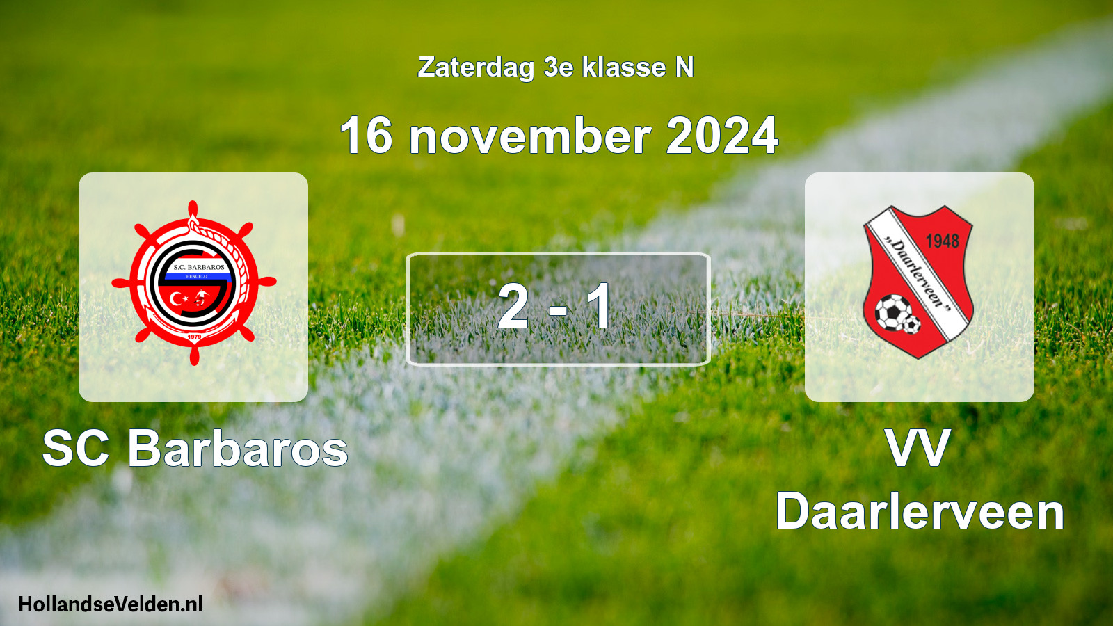 Total number of matches played: SC Barbaros - VV Daarlerveen 2 - 1 (16 November 2024)