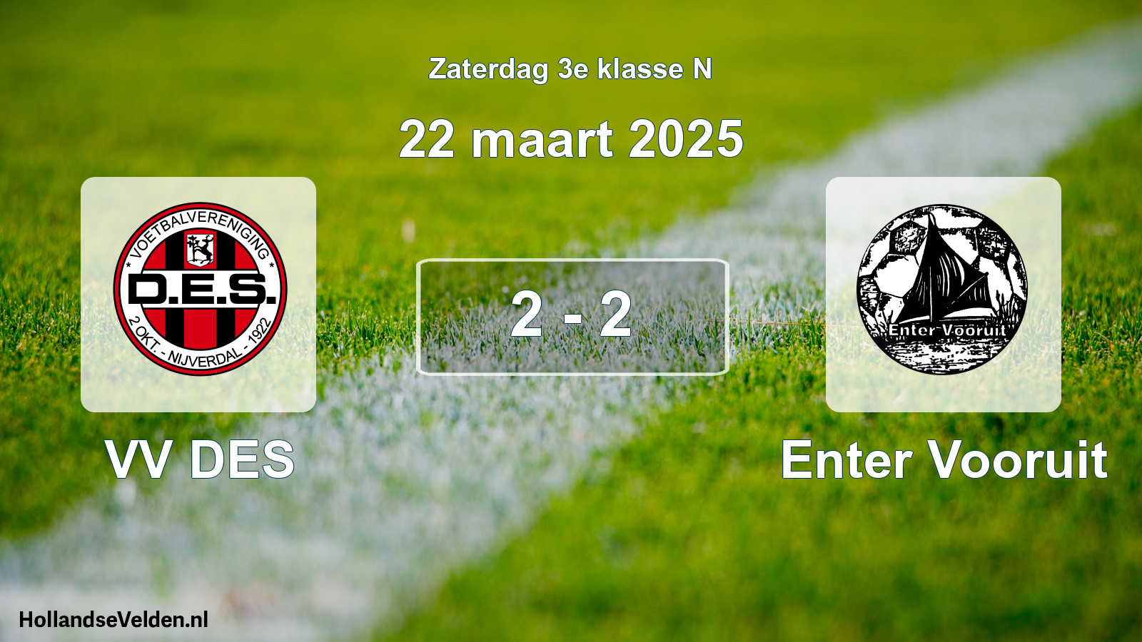 Total number of matches played: VV DES - Enter Vooruit 2 - 2 (22 March 2025)