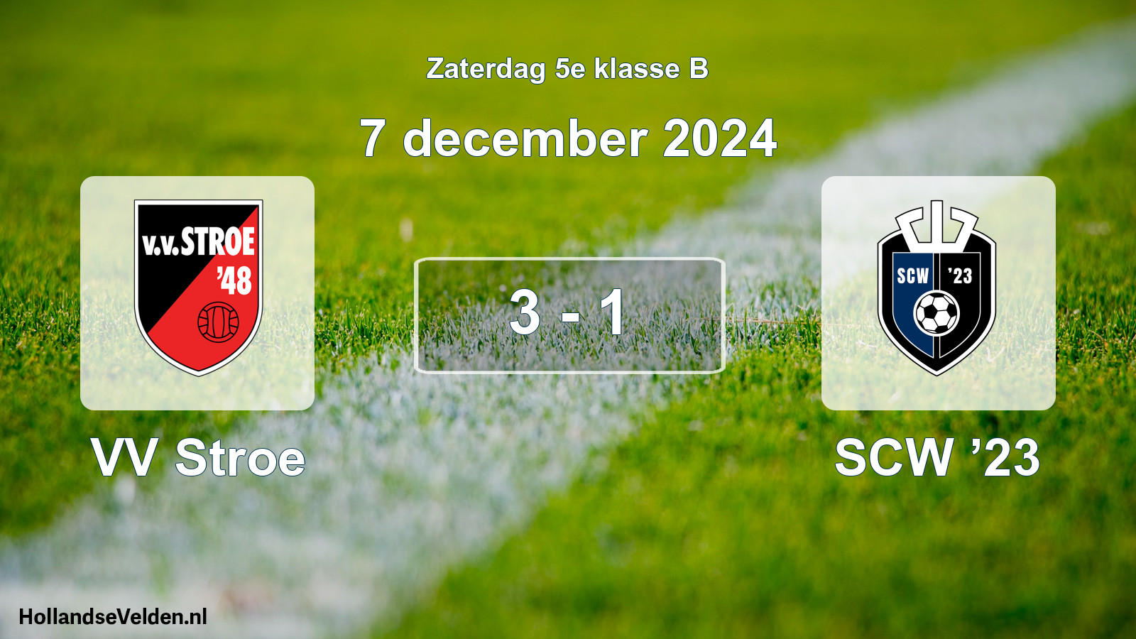 Total number of matches played: VV Stroe - SCW ’23 3 - 1 (7 December 2024)