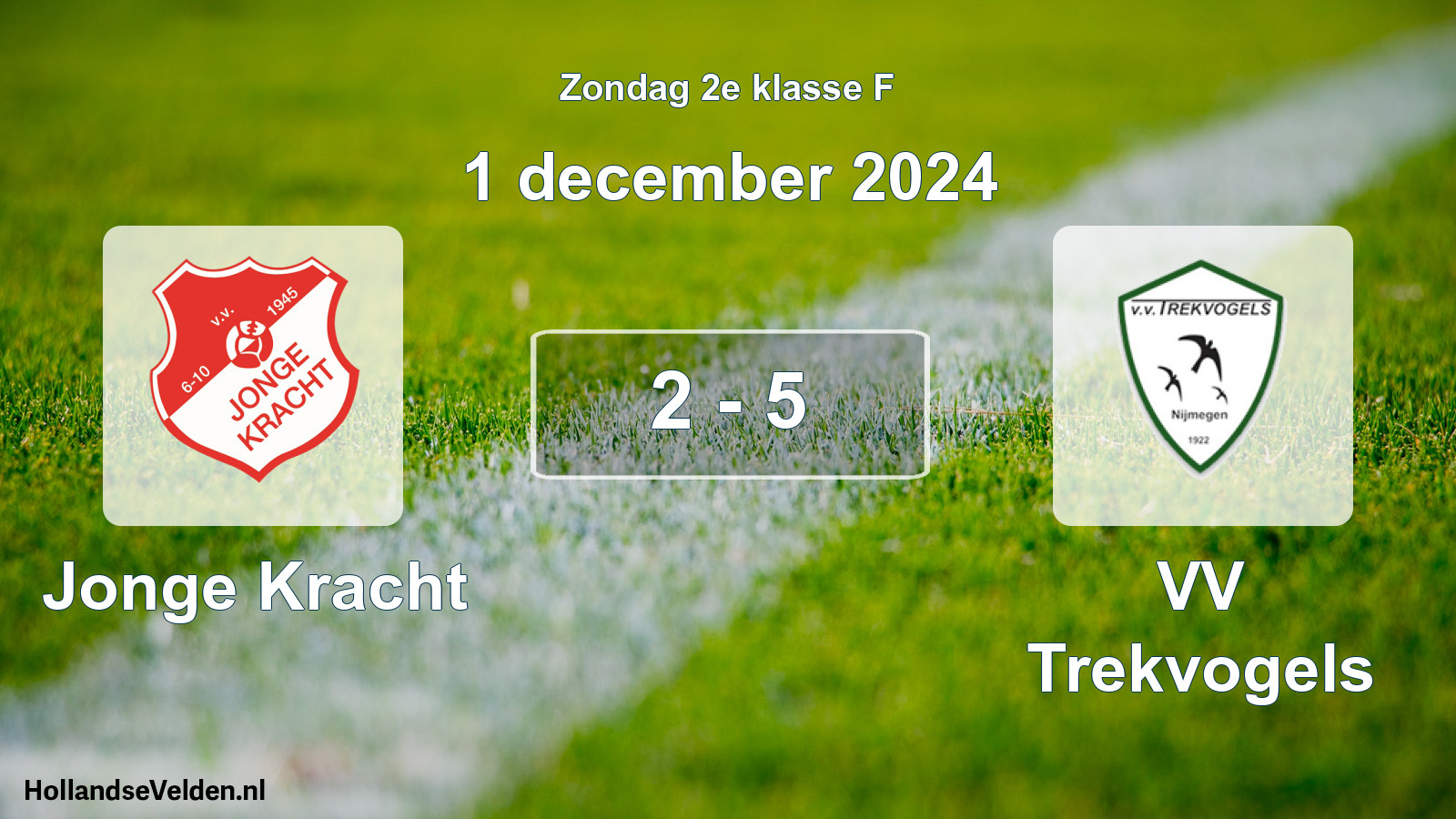 Total number of matches played: Jonge Kracht - VV Trekvogels 2 - 5 (1 December 2024)