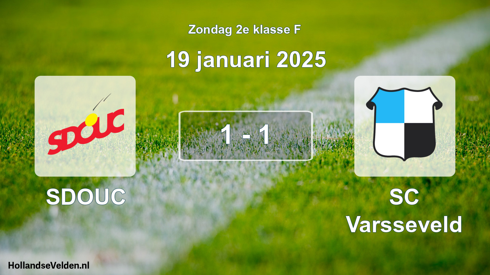 Total number of matches played: SDOUC - SC Varsseveld 1 - 1 (19 January 2025)