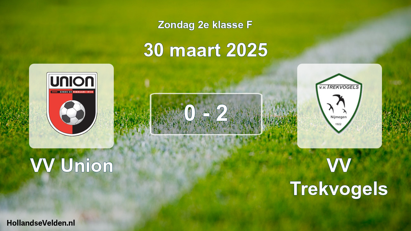 Total number of matches played: VV Union - VV Trekvogels 0 - 2 (30 March 2025)