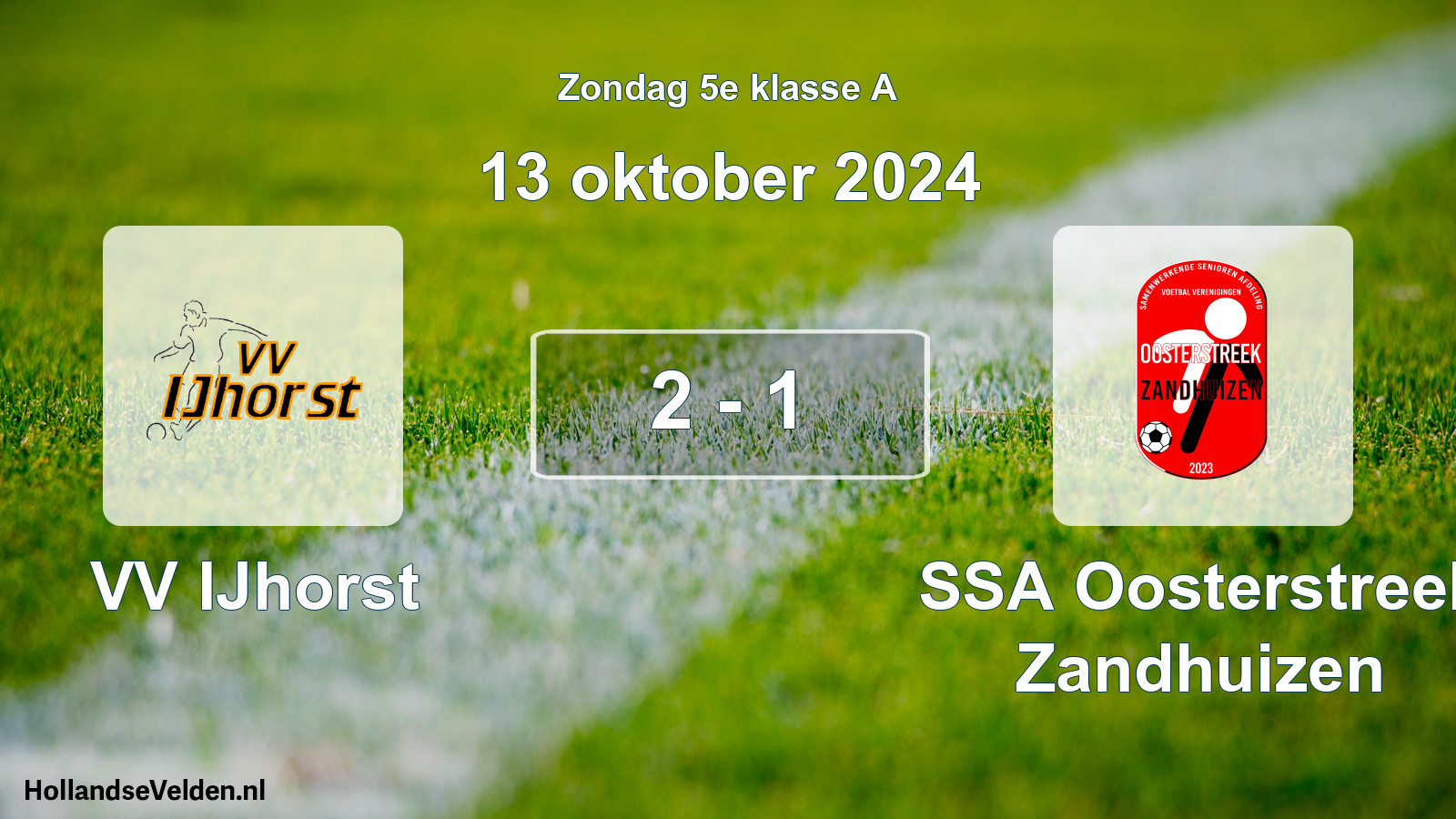 Total number of matches played: VV IJhorst - SSA Oosterstreek Zandhuizen 2 - 1 (13 October 2024)