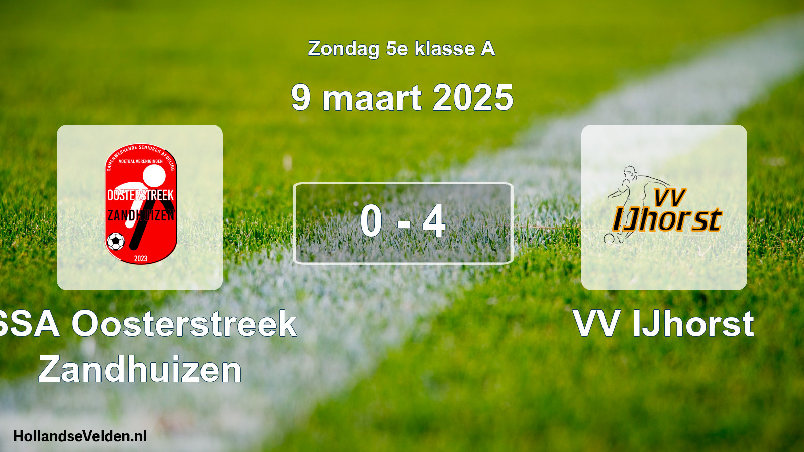 Total number of matches played: SSA Oosterstreek Zandhuizen - VV IJhorst 0 - 4 (9 March 2025)