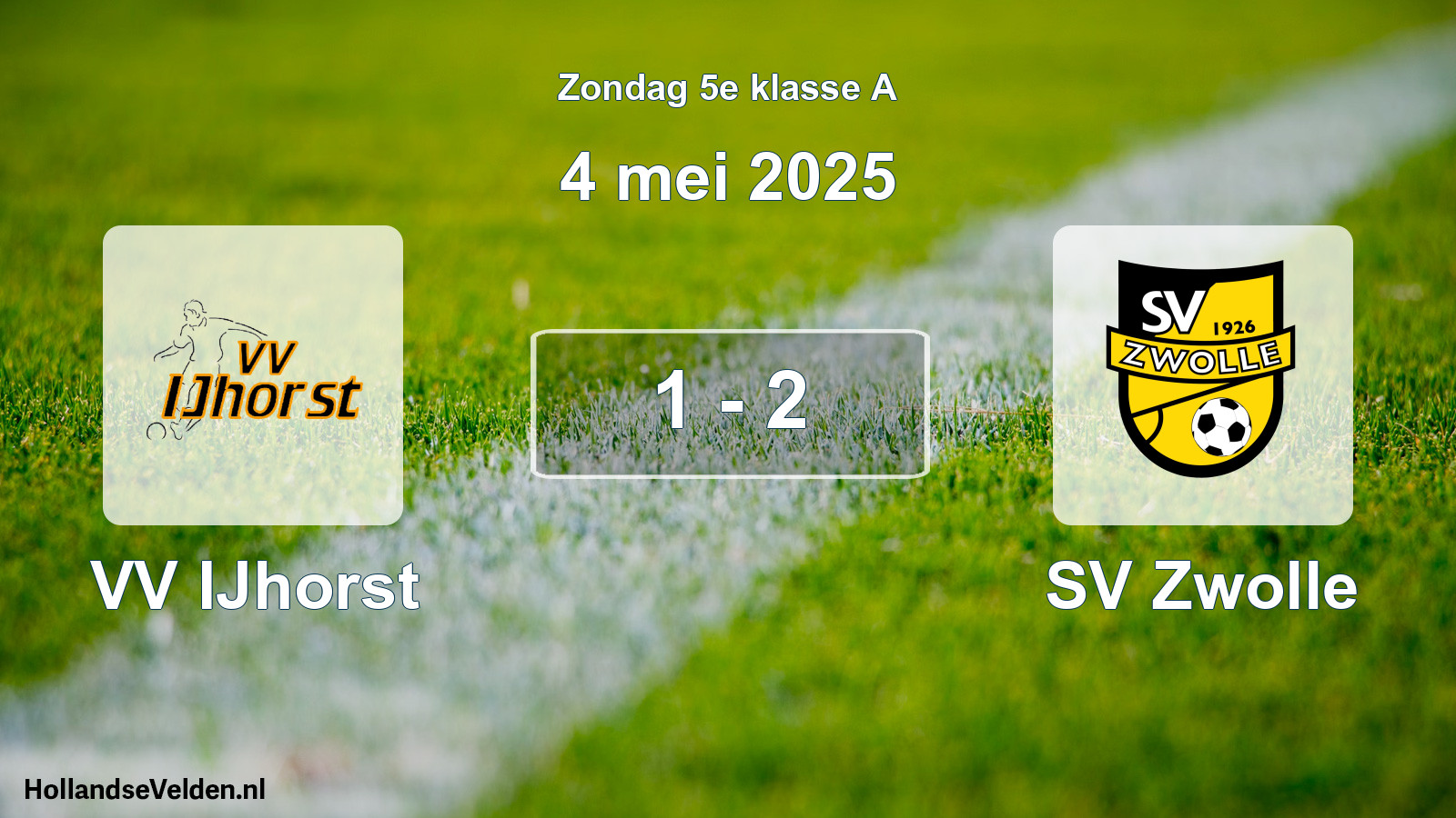 Total number of matches played: VV IJhorst - SV Zwolle 1 - 2 (4 May 2025)