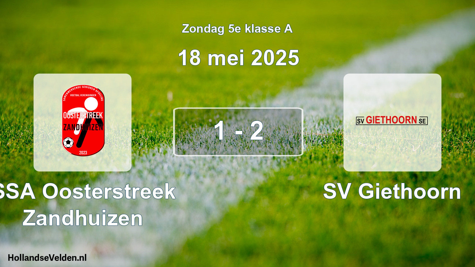 Total number of matches played: SSA Oosterstreek Zandhuizen - SV Giethoorn 1 - 2 (18 May 2025)