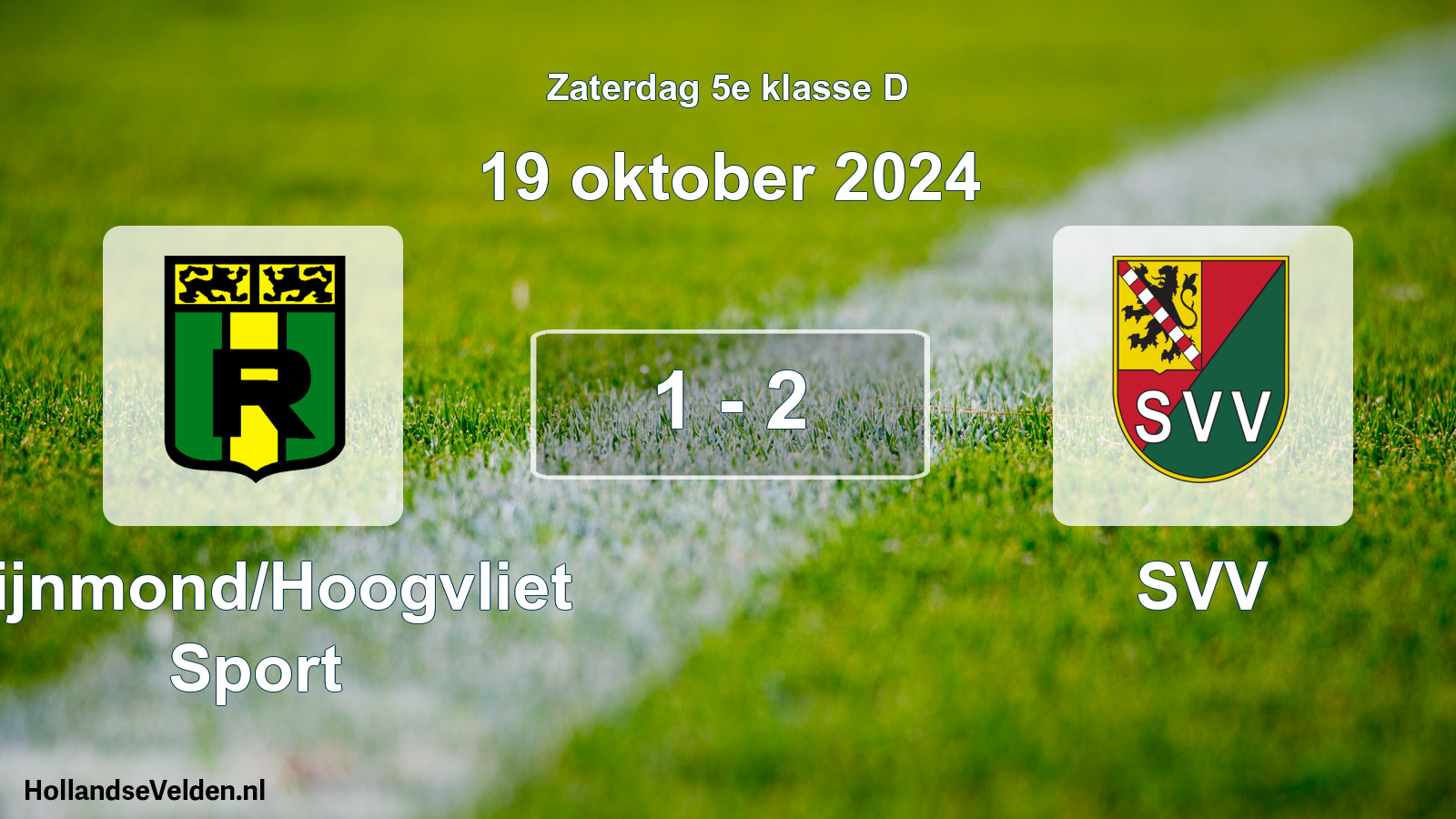 Total number of matches played: Rijnmond/Hoogvliet Sport - SVV 1 - 2 (19 October 2024)