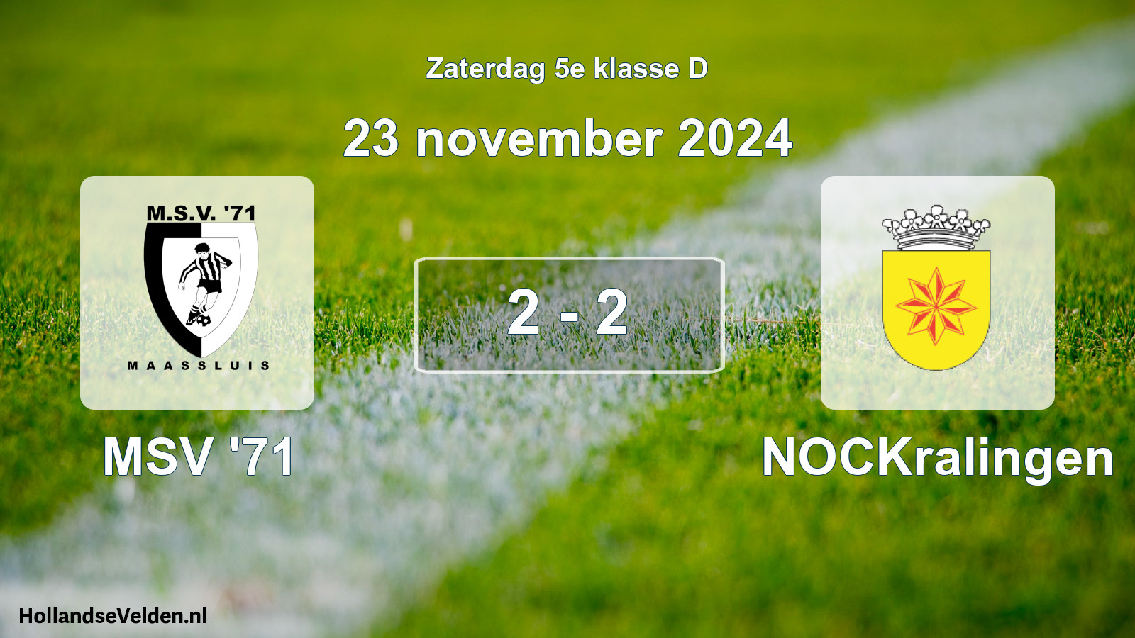 Total number of matches played: MSV '71 - NOCKralingen 2 - 2 (23 November 2024)