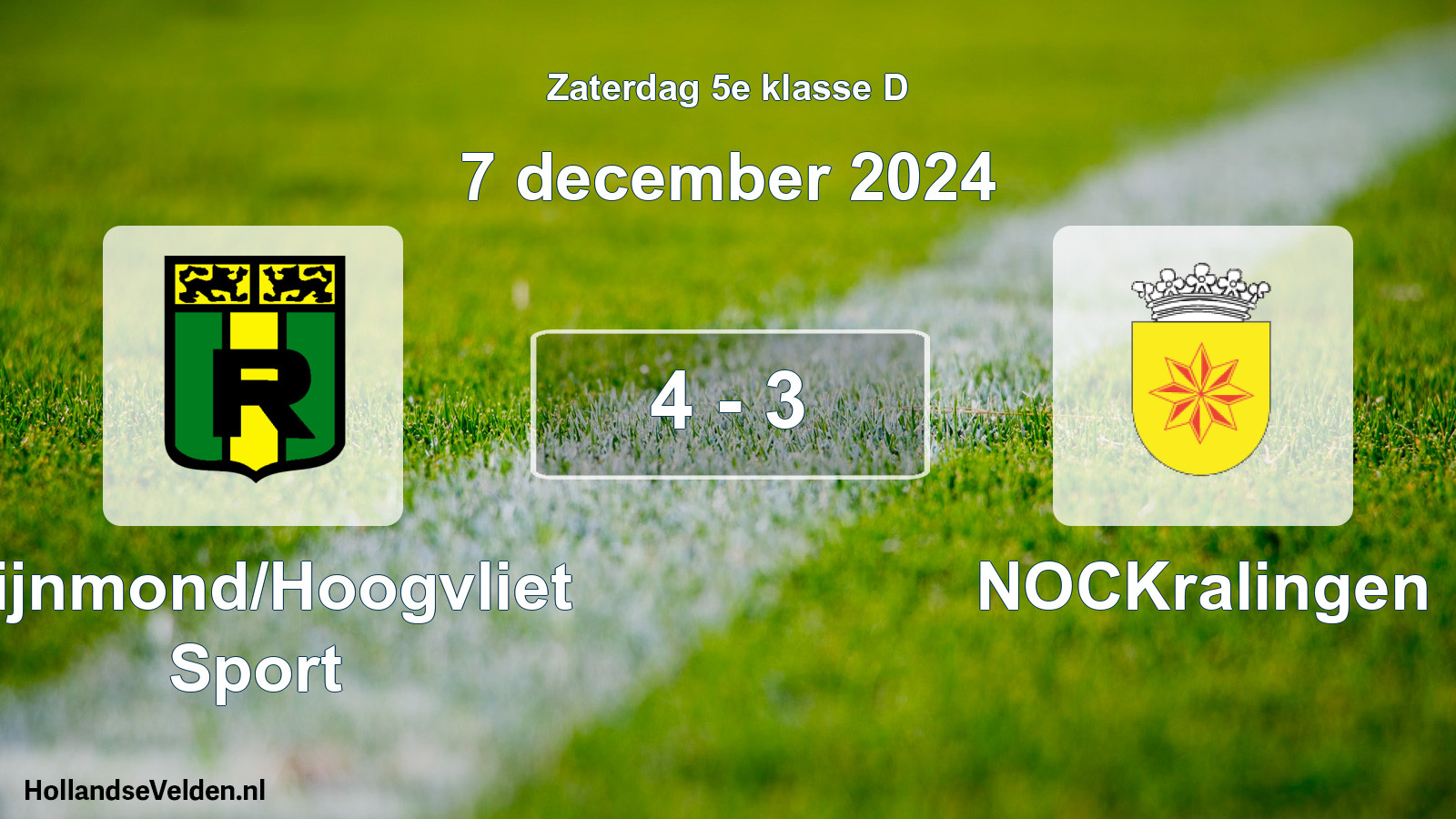 Total number of matches played: Rijnmond/Hoogvliet Sport - NOCKralingen 4 - 3 (7 December 2024)