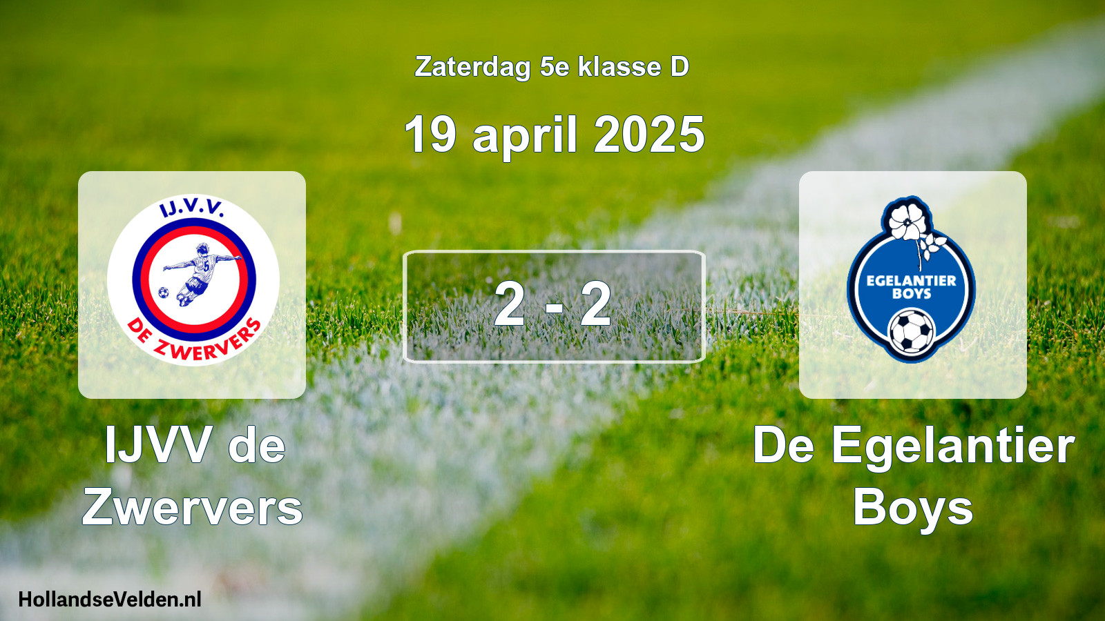Total number of matches played: IJVV de Zwervers - De Egelantier Boys 2 - 2 (19 April 2025)